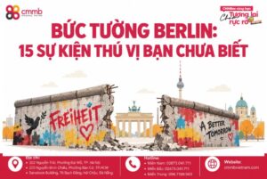 Bức Tường Berlin: 15 Sự Kiện Thú Vị Bạn Chưa Biết