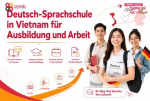Deutsch-Sprachschule in Vietnam für Ausbildung und Arbeit