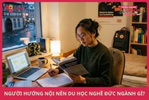 Người hướng nội nên du học nghề Đức ngành gì? Gợi ý 7 ngành