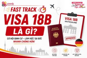 Fast Track visa 18B là gì? Rút ngắn thời gian xin visa Đức