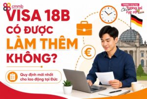 Visa 18B có được làm thêm không? Quy định mới nhất tại Đức