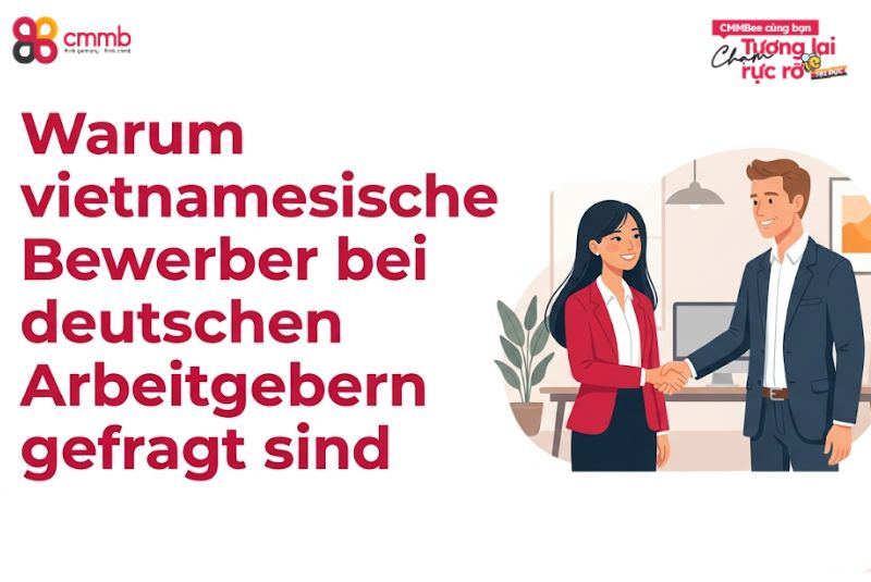 Warum vietnamesische Bewerber bei deutschen Arbeitgebern gefragt sind