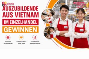Auszubildende aus Vietnam im Einzelhandel gewinnen
