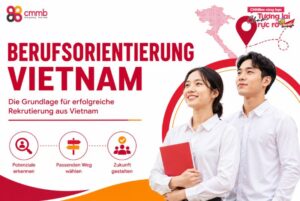 Berufsorientierung Vietnam: Erfolgreich Fachkräfte finden