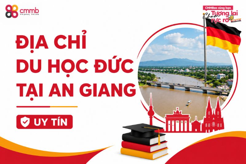 Địa chỉ du học Đức tại An Giang uy tín và lộ trình 2026