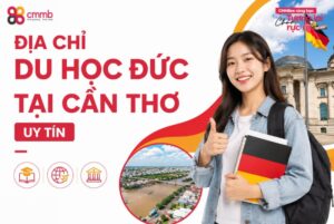 Địa chỉ du học Đức tại Cần Thơ uy tín: Tiêu chí lựa chọn