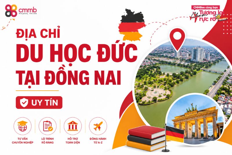 Địa chỉ du học Đức tại Đồng Nai uy tín và kinh nghiệm lựa chọn 30 Địa chỉ du học Đức tại Đồng Nai uy tín: Những điều cần biết