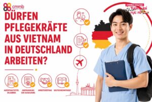 Dürfen Pflegekräfte aus Vietnam in Deutschland arbeiten?
