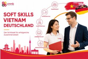 Soft Skills Vietnam Deutschland: Top 8 wichtige Kompetenzen