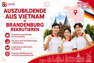 Auszubildende aus Vietnam in Brandenburg rekrutieren