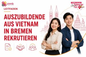 Leitfaden Auszubildende aus Vietnam in Bremen rekrutieren