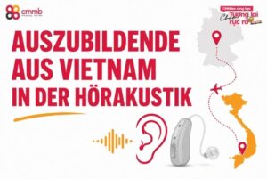 Auszubildende aus Vietnam in der Hörakustik rekrutieren