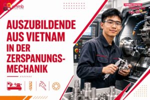 Auszubildende aus Vietnam in der Zerspanungsmechanik