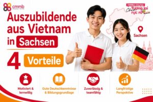 Auszubildende aus Vietnam in Sachsen rekrutieren: 4 Vorteile
